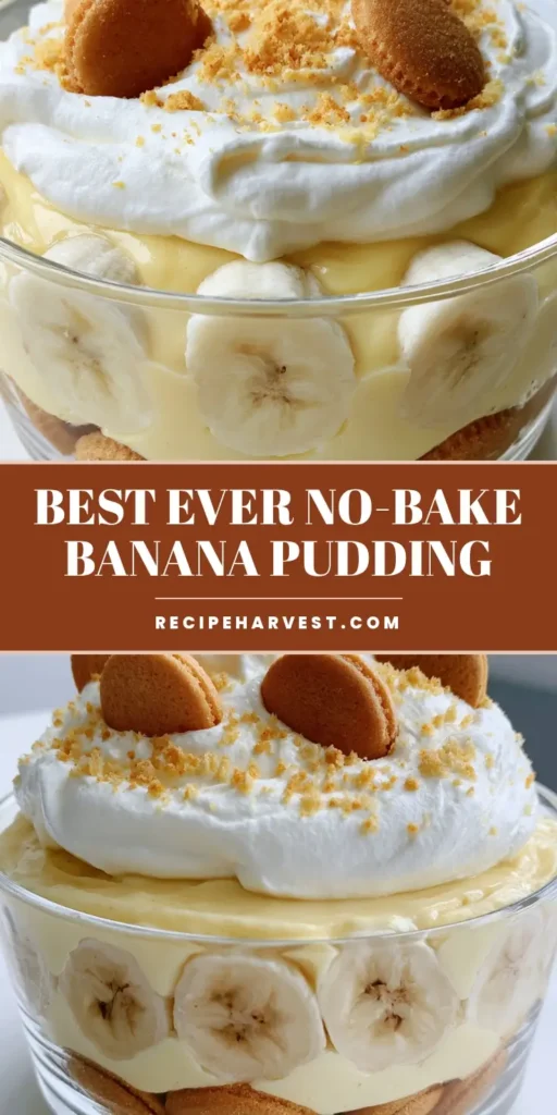 No-Bake Banana Pudding: The Ultimate Easy Layered Dessert 4 A tall Pinterest pin showing a layered No-Bake Banana Pudding in a clear glass bowl with whipped cream and vanilla wafers.